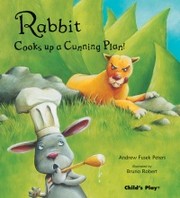 Cover of: Rabbit Cooks Up A Cunning Plan