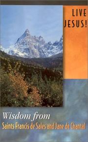 Cover of: Live Jesus: Wisdom from Saints Francis De Sales and Jane De Chantal (Wisdom)