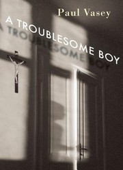 Cover of: Troublesome Boy by Paul Vasey