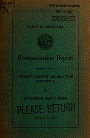 Cover of: Reorganization report submitted to the twenty-eighth Legislative assembly by Governor Sam C. Ford by Montana. Governor's Committee on Reorganization and Economy