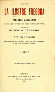 Cover of: La ilustre fregona: zarzuela fantástica en un acto, dividido en siete cuadros, en prosa