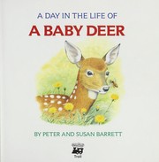 Cover of: A day in the life of a baby deer | Barrett, Peter