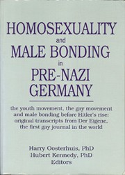 Cover of: Homosexuality and Male Bonding in Pre-Nazi Germany: The Youth Movement, the Gay Movement, and Male Bonding Before Hitler's Rise  by Harry Oosterhuis