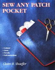 Cover of: Sew any patch pocket by Claire B. Shaeffer