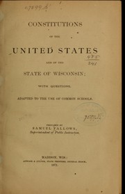 Constitutions of the United States and of the state of Wisconsin by Samuel Fallows