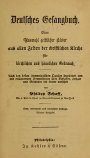 Cover of: Deutsches Gesangbuch: eine Auswahl geistlicher Lieder aus allen Zeiten der christlichen Kirche ...