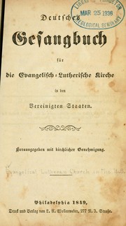 Cover of: Deutsches Gesangbuch für die Evangelisch-Lutherische Kirche in den Vereinigten Staaten