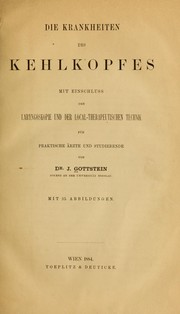 Cover of: Die Krankheiten des Kehlkopfes: mit Einschluss der Laryngoskopie und der local-therapeutischen Technik fuer praktische Aerzte unde Studierende