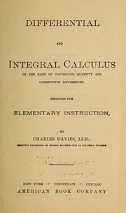 Cover of: Differential and integral calculus on the basis of continuous quantity and consecutive differences by Charles Davies