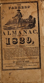 Cover of: The farmers' almanac, for the year 1829: ... Carefully calculated for the latitude and meridian of Philadelphia