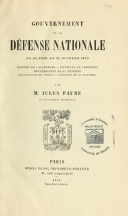 Cover of: Gouvernement de la défense nationale by Jules Favre