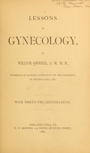 Cover of: Lessons in gynecology by Goodell, William