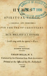 Cover of: Hymns and spiritual songs, original and selected: for the use of Christians