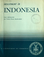 Cover of: Investment in Indonesia: basic information for United States businessmen