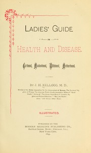 Cover of: Ladies' guide in health and disease by John Harvey Kellogg