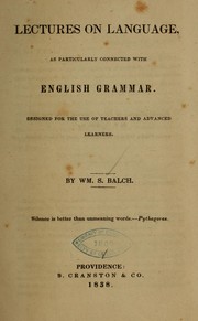 Cover of: Lectures on language, as particularly connected with English grammar