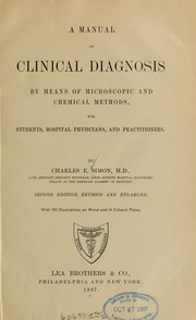 Cover of: A manual of clinical diagnosis by means of microscopic and chemical methods, for students, hospital physicians, and practitioners