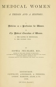 Cover of: Medical women; a thesis and a history