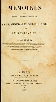 Cover of: Mémoires pour servir à l'histoire générale des eaux minérales sulfureuses et des eaux thermales