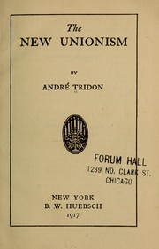 Cover of: The new unionism by André Tridon