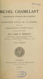Cover of: Michel Chamillart, contrôleur général des finances et secrétaire d'état de la guerre (1699-1709): correspondance et papiers inédits