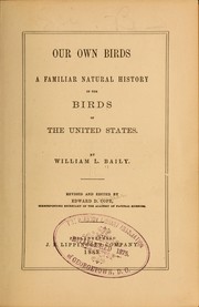 Cover of: Our own birds by Baily, William L.