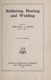 Soldering, brazing and welding, ed by Bernard Edward Jones