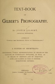 Text-book of Gilbert's phonography by Justin Gilber