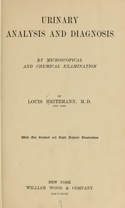 Cover of: Urinary analysis and diagnosis by microscopical and chemical examination by Louis Heitzmann