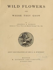 Cover of: Wild flowers and where they grow