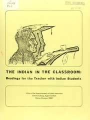 Cover of: The Indian in the classroom: readings for the teacher with Indian students.