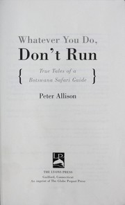 Cover of: Whatever you do, don't run by Peter Allison