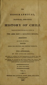Cover of: The geographical, natural, and civil history of Chili. by Giovanni Ignazio Molina