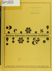 Cover of: Business education curriculum guidelines by Montana. Office of the Superintendent of Public Instruction