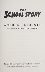 Cover of: The school story by Andrew Clements