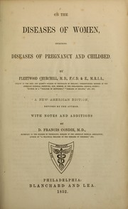 Cover of: On the diseases of women: including the diseases of pregnancy and childbed