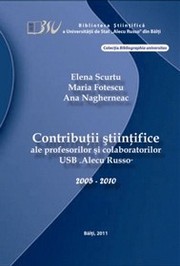 Cover of: Contribuţii ştiinţifice ale profesorilor şi colaboratorilor USB „Alecu Russo” 2005-2010 : bibliogr. selectivă