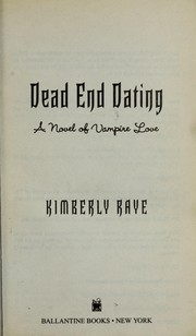 Cover of: Dead end dating: a novel of vampire love