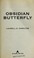 Cover of: Obsidian butterfly.