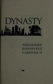 The paper dynasty by Theodore Roosevelt Gardner II