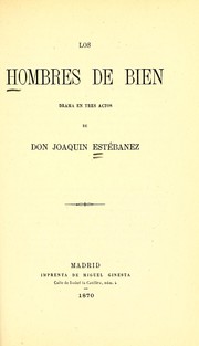 Cover of: Los hombres de bien: drama en tres actos