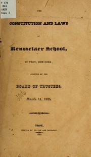 The constitution and laws of Rensselaer school, in Troy, New-York by Rensselaer Polytechnic Institute.