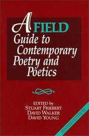Cover of: A Field guide to contemporary poetry & poetics by [edited by] Stuart Friebert, David Walker, David Young.