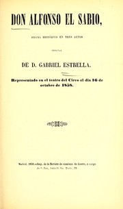 Cover of: Don Alfonso el Sabio: drama histórico en tres actos