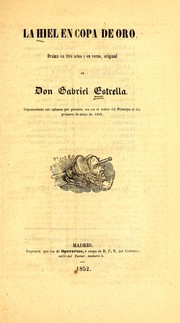 Cover of: La hiel en copa de oro: drama en tres actos y en verso