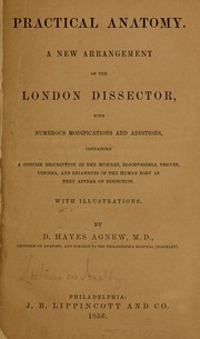 Cover of: Practical anatomy; a new arrangement of the London dissector