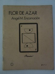 Cover of: Flor de azar by Angel M. Encarnación