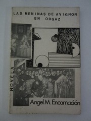 Cover of: Las meninas de Avignon en Orgaz by Angel M. Encarnación