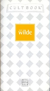 Cover of: Oscar Wilde Cult Book: Contiene un Puzzle, due cartoline, aforismi adesivi, la spilla e la biografia con la bibiliografia dell'Autore