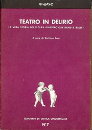 Cover of: Quaderni di Critica Omosessuale N. 7: Teatro in delirio, La vera storia del K.G.&B. Kassero Gaz Band & Ballet